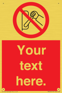 Custom Do Not Operate Sign